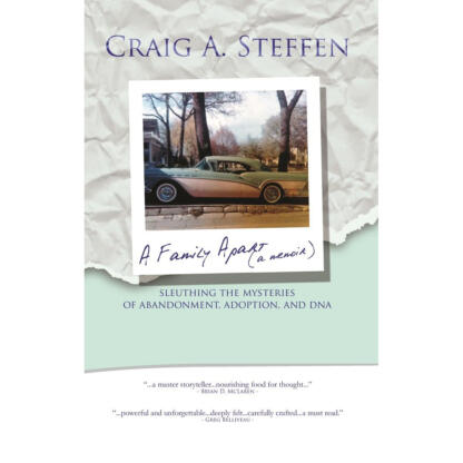 A Family Apart – Sleuthing the Mysteries of Abandonment, Adoption and DNA – A Memoir (softcover)